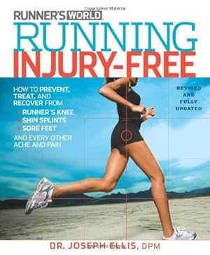 Seller image for Running Injury-Free: How to Prevent, Treat, and Recover From Runner's Knee, Shin Splints, Sore Feet and Every Other Ache and Pain by Ellis, Joseph [Paperback ] for sale by booksXpress