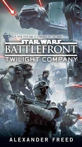 Immagine del venditore per Battlefront: Twilight Company (Star Wars) by Freed, Alexander [Paperback ] venduto da booksXpress