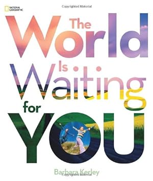 Seller image for The World Is Waiting For You (Barbara Kerley Photo Inspirations) by Kerley, Barbara [Hardcover ] for sale by booksXpress