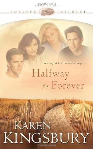 Seller image for Halfway to Forever (Forever Faithful, Book 3) by Kingsbury, Karen [Paperback ] for sale by booksXpress