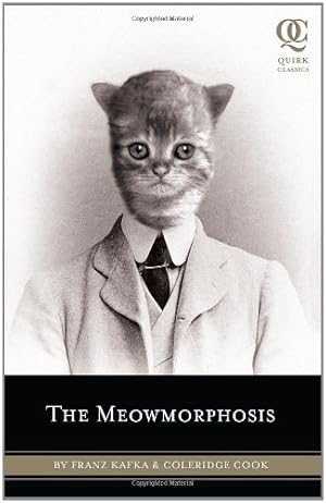 Image du vendeur pour The Meowmorphosis (Quirk Classics) by Kafka, Franz, Cook, Coleridge [Paperback ] mis en vente par booksXpress
