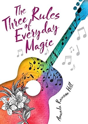 Bild des Verkufers fr The Three Rules of Everyday Magic by Hill, Amanda Rawson [Hardcover ] zum Verkauf von booksXpress