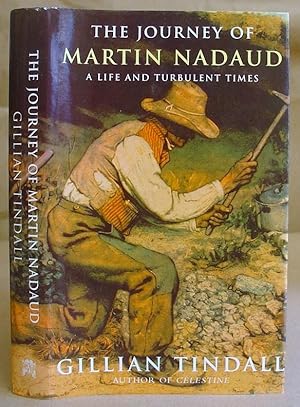 Seller image for The Journey Of Martin Nadaud - A Life And Turbulent Times for sale by Eastleach Books