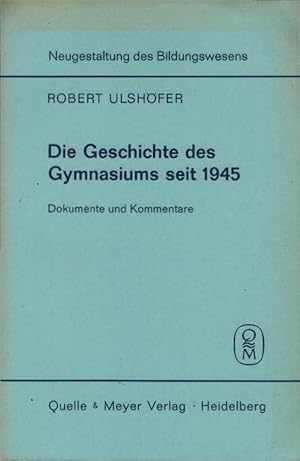 Bild des Verkufers fr Die Geschichte des Gymnasiums seit 1945 : Dokumente u. Kommentare. [Hrsg.] von Robert Ulshfer. Mit Beitr. von . / Neugestaltung des Bildungswesens zum Verkauf von Schrmann und Kiewning GbR