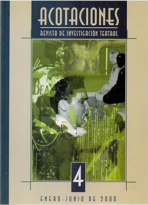 Imagen del vendedor de ACOTACIONES. REVISTA DE INVESTIGACIN TEATRAL n 4. Enero-junio de 2000 a la venta por Librera Dilogo