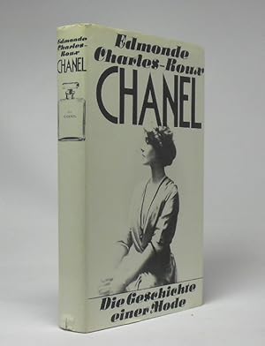 Chanel : d. Geschichte e. Mode ; [leicht gekürzt]. Edmonde Charles-Roux. Aus d. Franz. von Erika ...