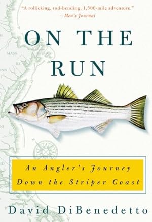 Seller image for On the Run: An Angler's Journey Down the Striper Coast by DiBenedetto, David [Paperback ] for sale by booksXpress