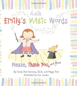 Seller image for Emily's Magic Words: Please, Thank You, and More by Senning, Cindy P, Post, Peggy [Hardcover ] for sale by booksXpress