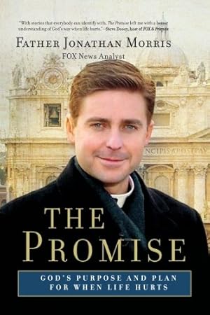 Seller image for The Promise: God's Purpose and Plan for When Life Hurts by Morris, Father Jonathan [Paperback ] for sale by booksXpress