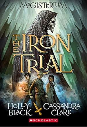 Bild des Verkufers fr The Iron Trial (Magisterium #1) by Black, Holly, Clare, Cassandra [Paperback ] zum Verkauf von booksXpress