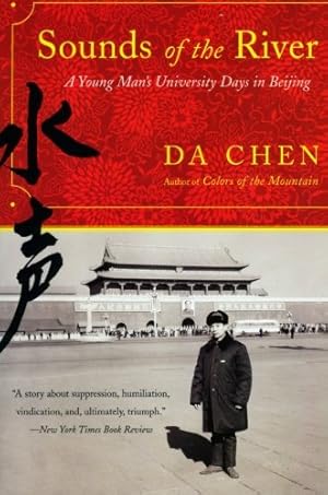 Seller image for Sounds of the River: A Young Man's University Days in Beijing by Chen, Da [Paperback ] for sale by booksXpress