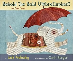 Seller image for Behold the Bold Umbrellaphant: and Other Poems by Prelutsky, Jack [Hardcover ] for sale by booksXpress