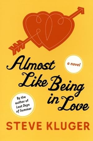 Immagine del venditore per Almost Like Being in Love: A Novel by Kluger, Steve [Paperback ] venduto da booksXpress