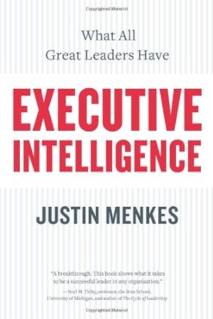 Immagine del venditore per Executive Intelligence: What All Great Leaders Have by Menkes, Justin [Paperback ] venduto da booksXpress