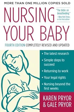 Seller image for Nursing Your Baby 4e by Pryor, Karen, Pryor, Gale [Paperback ] for sale by booksXpress