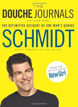 Seller image for The Douche Journals: The Definitive Account of One Man's Genius by Schmidt [Paperback ] for sale by booksXpress