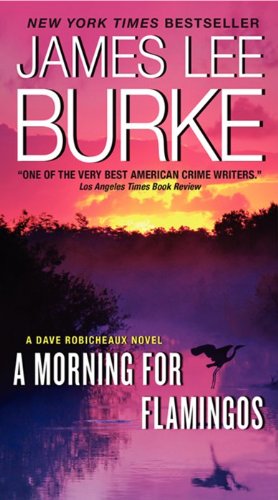 Seller image for A Morning for Flamingos: A Dave Robicheaux Novel by Burke, James L [Mass Market Paperback ] for sale by booksXpress