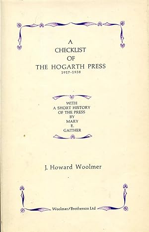 Seller image for A CHECKLIST OF THE HOGARTH PRESS : 1917-1938 [With a Short History of the Press by Mary E. Gaither]. for sale by Studio Books