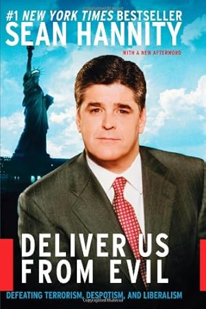 Seller image for Deliver Us from Evil: Defeating Terrorism, Despotism, and Liberalism by Hannity, Sean [Paperback ] for sale by booksXpress