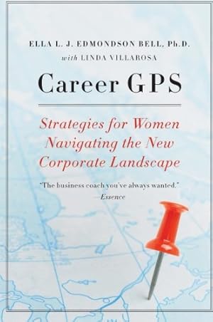 Immagine del venditore per Career GPS: Strategies for Women Navigating the New Corporate Landscape by Bell PhD, Ella L. J. Edmondson, Villarosa, Linda [Paperback ] venduto da booksXpress