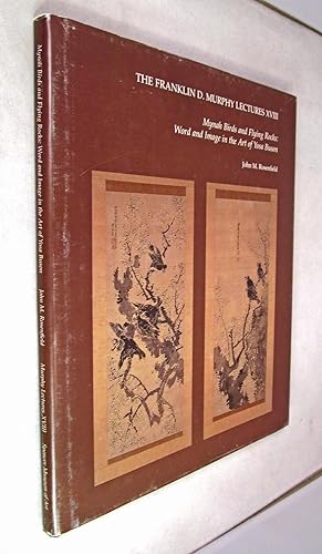 Mynah Birds and Flying Rocks: Word and Image in the Art of Yosa Buson (Franklin D. Murphy Lecture...
