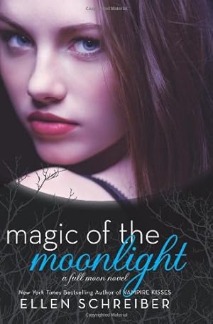 Seller image for Magic of the Moonlight (Full Moon) by Schreiber, Ellen [Paperback ] for sale by booksXpress