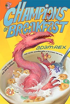 Bild des Verkufers fr Champions of Breakfast (Cold Cereal Saga) by Rex, Adam [Paperback ] zum Verkauf von booksXpress