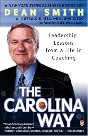 Seller image for The Carolina Way: Leadership Lessons from a Life in Coaching by Dean Smith, Gerald D. Bell, John Kilgo, Roy Williams [Paperback ] for sale by booksXpress