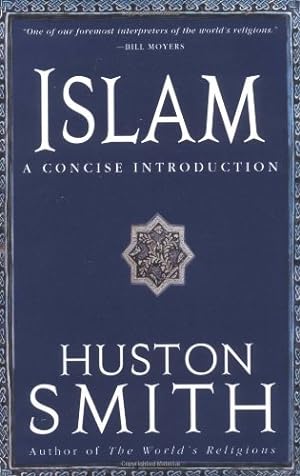 Image du vendeur pour Islam: A Concise Introduction by Smith, Huston [Paperback ] mis en vente par booksXpress
