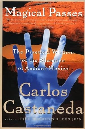 Immagine del venditore per Magical Passes: The Practical Wisdom of the Shamans of Ancient Mexico by Castaneda, Carlos [Paperback ] venduto da booksXpress