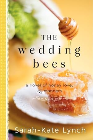 Seller image for The Wedding Bees: A Novel of Honey, Love, and Manners by Lynch, Sarah-Kate [Paperback ] for sale by booksXpress