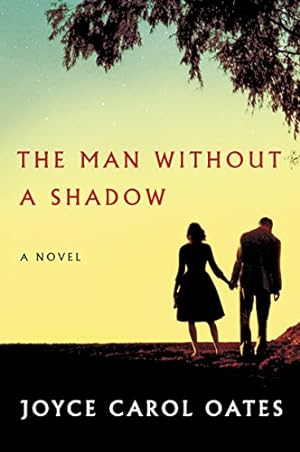 Seller image for The Man Without a Shadow: A Novel by Oates, Joyce Carol [Paperback ] for sale by booksXpress