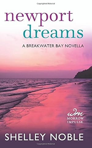 Seller image for Newport Dreams: A Breakwater Bay Novella by Noble, Shelley [Mass Market Paperback ] for sale by booksXpress