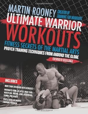 Immagine del venditore per Ultimate Warrior Workouts (Training for Warriors): Fitness Secrets of the Martial Arts by Rooney, Martin [Paperback ] venduto da booksXpress