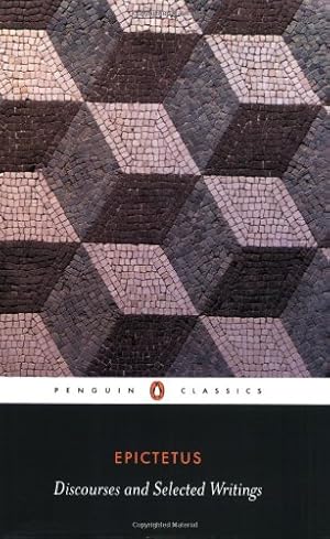 Seller image for Discourses and Selected Writings (Penguin Classics) by Epictetus [Paperback ] for sale by booksXpress