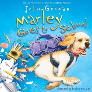 Seller image for Marley Goes to School by Grogan, John [Hardcover ] for sale by booksXpress