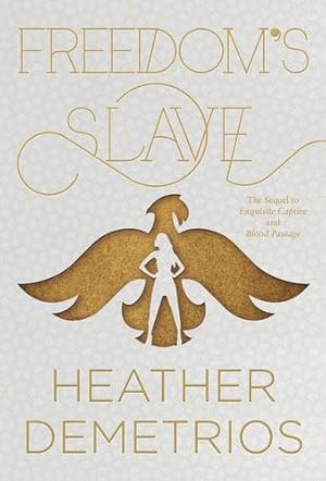 Seller image for Freedom's Slave (Dark Caravan Cycle) by Demetrios, Heather [Hardcover ] for sale by booksXpress