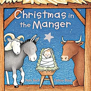 Imagen del vendedor de Christmas in the Manger Padded Board Book by Buck, Nola [Board book ] a la venta por booksXpress