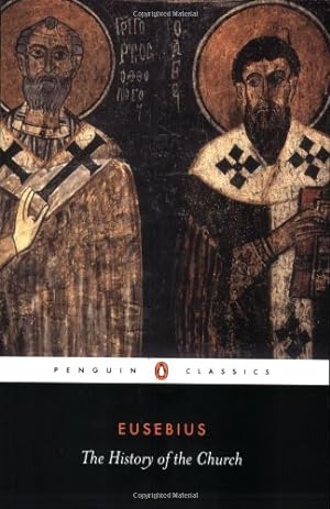 Seller image for The History of the Church: From Christ to Constantine (Penguin Classics) by Eusebius [Paperback ] for sale by booksXpress