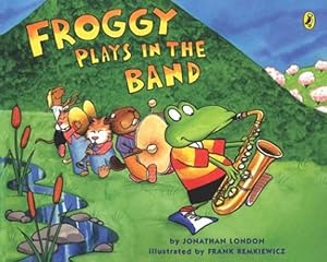 Image du vendeur pour Froggy Plays in the Band by London, Jonathan [Paperback ] mis en vente par booksXpress