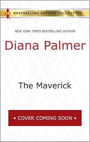Seller image for The Maverick: An Anthology (Harlequin Bestselling Author Collection) by Palmer, Diana, Fossen, Delores [Mass Market Paperback ] for sale by booksXpress