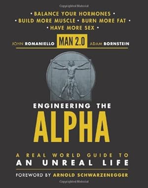 Imagen del vendedor de Man 2.0 Engineering the Alpha: A Real World Guide to an Unreal Life: Build More Muscle. Burn More Fat. Have More Sex by John Romaniello, Adam Bornstein [Hardcover ] a la venta por booksXpress