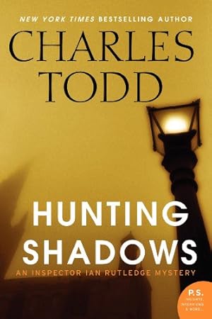 Seller image for Hunting Shadows: An Inspector Ian Rutledge Mystery (Inspector Ian Rutledge Mysteries) by Todd, Charles [Paperback ] for sale by booksXpress
