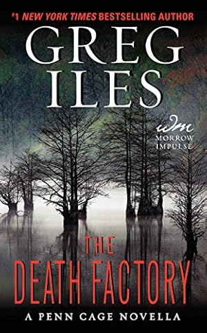 Seller image for The Death Factory: A Penn Cage Novella (Penn Cage Novels) by Iles, Greg [Mass Market Paperback ] for sale by booksXpress