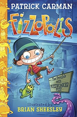 Immagine del venditore per Fizzopolis: The Trouble with Fuzzwonker Fizz by Carman, Patrick [Hardcover ] venduto da booksXpress
