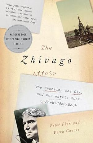 Imagen del vendedor de The Zhivago Affair: The Kremlin, the CIA, and the Battle Over a Forbidden Book by Finn, Peter, Couvée, Petra [Paperback ] a la venta por booksXpress