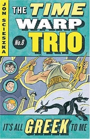 Seller image for It's All Greek to Me #8 (Time Warp Trio) by Scieszka, Jon [Paperback ] for sale by booksXpress