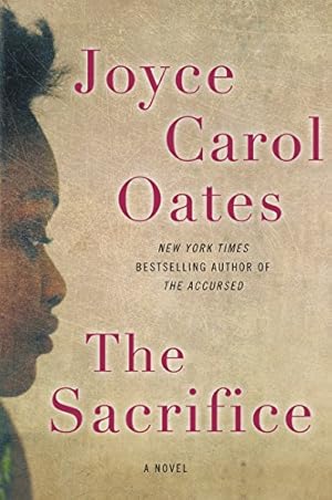 Seller image for The Sacrifice: A Novel by Oates, Joyce Carol [Paperback ] for sale by booksXpress