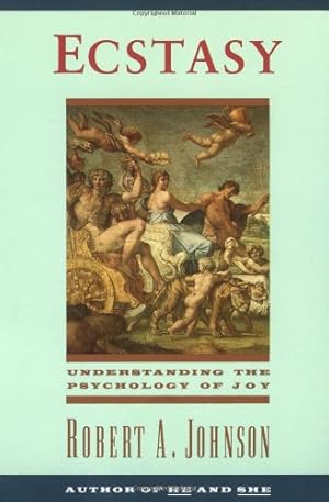 Seller image for Ecstasy: Understanding the Psychology of Joy by Johnson, Robert A. [Paperback ] for sale by booksXpress