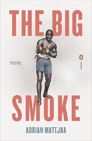 Seller image for The Big Smoke (Penguin Poets) by Matejka, Adrian [Paperback ] for sale by booksXpress